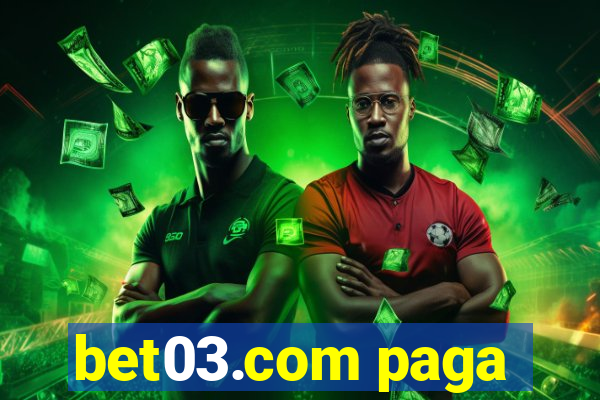 bet03.com paga